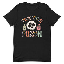 Load image into Gallery viewer, Pick your Poison Bella Canvas Unisex t-shirt
