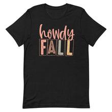 Load image into Gallery viewer, Howdy Fall Bella Canvas Unisex t-shirt
