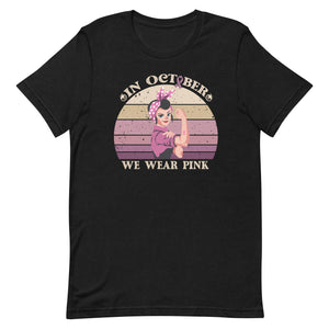 In October we wear Pink Women Unisex t-shirt