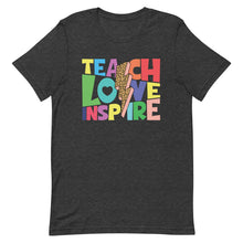 Load image into Gallery viewer, Colorful Teach Love Inspire Bella Canvas Unisex t-shirt
