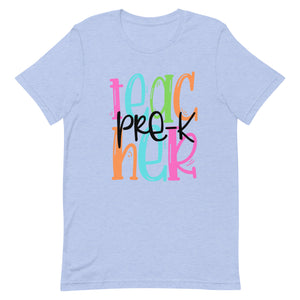 Pre-K Teacher Colorful Bella Canvas Unisex t-shirt