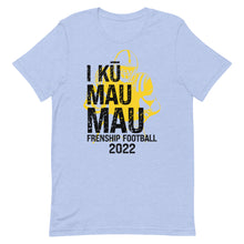 Load image into Gallery viewer, I Ku Mau Mau Frenship Tigers 2022 Yellow Unisex t-shirt
