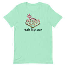 Load image into Gallery viewer, Las Vegas Girls Trip 2022 Unisex t-shirt
