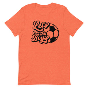 Let's Do the Boys Bella Canvas Unisex t-shirt