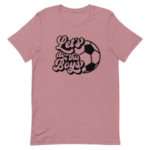 Let's Do the Boys Bella Canvas Unisex t-shirt
