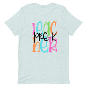 Pre-K Teacher Colorful Bella Canvas Unisex t-shirt