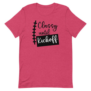 Classy Until Kick Off Bella Canvas Unisex t-shirt