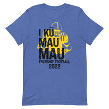 Load image into Gallery viewer, I Ku Mau Mau Frenship Tigers 2022 Yellow Unisex t-shirt
