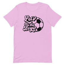 Load image into Gallery viewer, Let&#39;s Do the Boys Bella Canvas Unisex t-shirt
