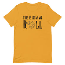 Load image into Gallery viewer, Tumbleweed this is how we Roll Bella Canvas Unisex t-shirt
