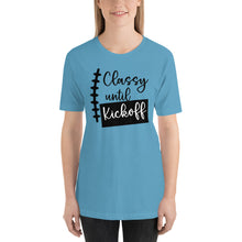 Load image into Gallery viewer, Classy Until Kick Off Bella Canvas Unisex t-shirt
