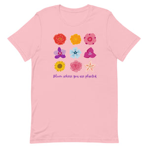 Bloom where you are planted bella canvas Short-sleeve unisex t-shirt