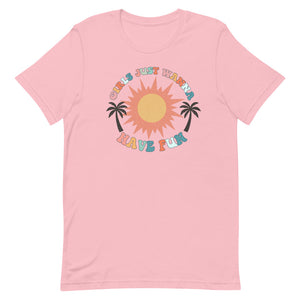 Girls just wanna have fun sun Summertime Bella Canvas Unisex t-shirt