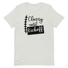 Load image into Gallery viewer, Classy Until Kick Off Bella Canvas Unisex t-shirt
