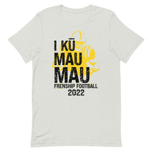 Load image into Gallery viewer, I Ku Mau Mau Frenship Tigers 2022 Yellow Unisex t-shirt
