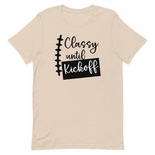 Load image into Gallery viewer, Classy Until Kick Off Bella Canvas Unisex t-shirt
