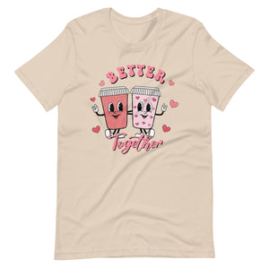 Better Together Coffee Bella Canvas Unisex t-shirt