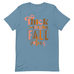 Thick Thighs and Fall Vibes Bella Canvas Unisex t-shirt