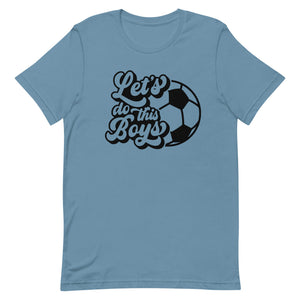 Let's Do the Boys Bella Canvas Unisex t-shirt