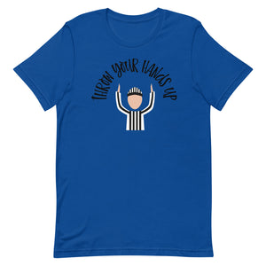 Throw your Hands Up Bella Canvas Unisex t-shirt