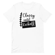 Load image into Gallery viewer, Classy Until Kick Off Bella Canvas Unisex t-shirt
