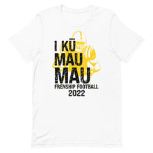 Load image into Gallery viewer, I Ku Mau Mau Frenship Tigers 2022 Yellow Unisex t-shirt
