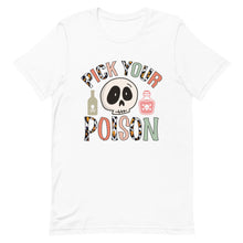 Load image into Gallery viewer, Pick your Poison Bella Canvas Unisex t-shirt
