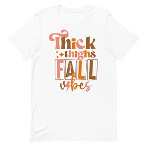 Thick Thighs and Fall Vibes Bella Canvas Unisex t-shirt