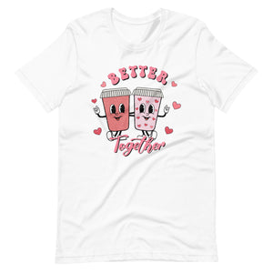 Better Together Coffee Bella Canvas Unisex t-shirt